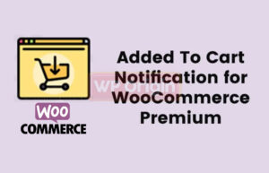 WPC Added To Cart Notification Premium License WPC Added To Cart Notification Premium License