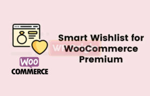 WPC Smart Wishlist Premium License WPC Smart Wishlist Premium License